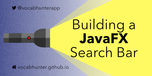 Building a JavaFX Search Bar