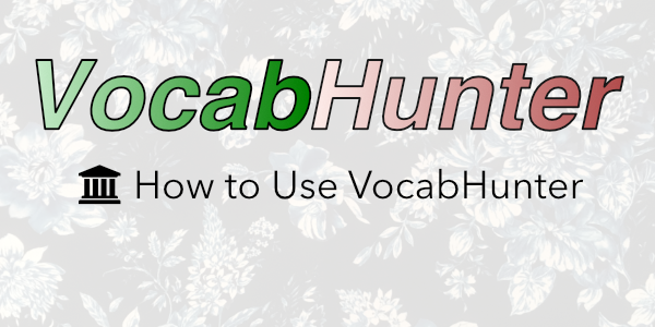 How to Use VocabHunter
