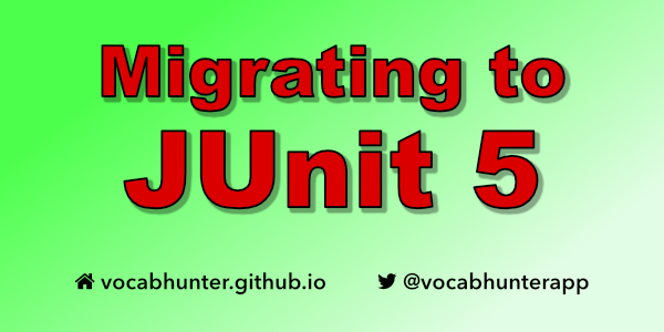 Migrating to JUnit 5